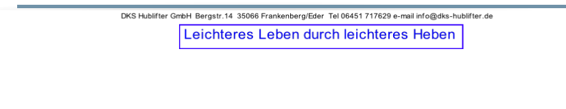 DKS Hublifter GmbH  Bergstr.14  35066 Frankenberg/Eder  Tel 06451 717629 e-mail info@dks-hublifter.de
